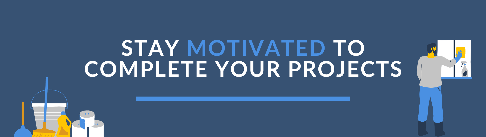 Stay motivated to complete your goals banner